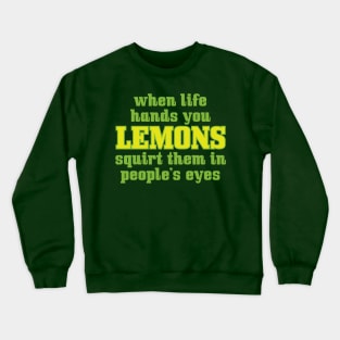 Funny Life Lemons Crewneck Sweatshirt